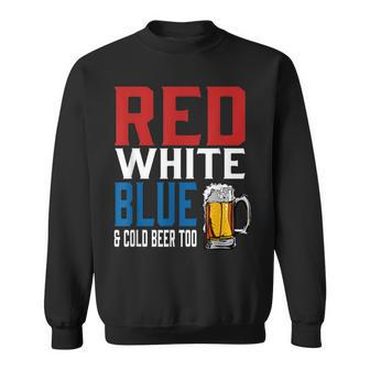 Patriotic Beer Red White Blue & Cold Beer Too Sweatshirt - Monsterry CA