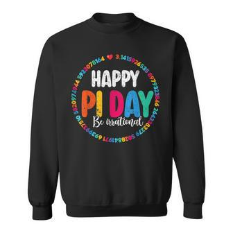 Pi Day Be Irrational Spiral Pi Math For Pi Day 3 14 Sweatshirt - Monsterry CA