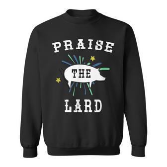 Pig Pork Praise The Lard Sweatshirt - Monsterry DE