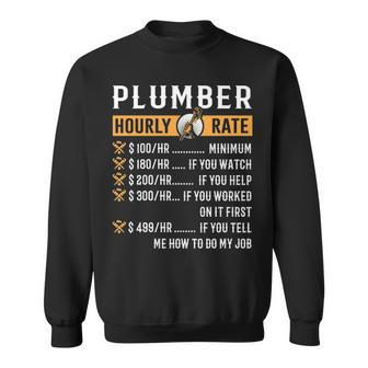 Plumber Plumber Hourly Rate Sweatshirt | Mazezy