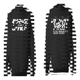 Programmer My Code Works Coding Sweatshirt - Thegiftio