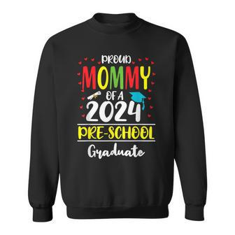 Proud Mommy Of A Class Of 2024 Pre-School Graduate Sweatshirt - Monsterry DE