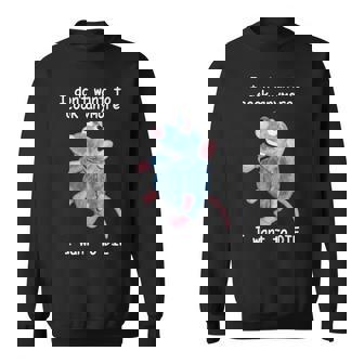 Quote I Don't Want To Cook Anymore I Want To Die Mouse Sweatshirt - Thegiftio