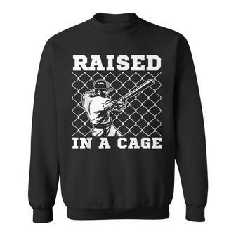 Raised In A Cage Baseball Coach Catcher Pitcher Sweatshirt - Monsterry DE