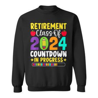 Retirement Class Of 2024 Countdown In Progress Teacher Sweatshirt | Seseable UK