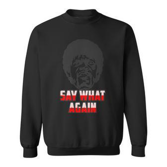Say What Again Jules Nerd Geek Graphic Sweatshirt - Monsterry