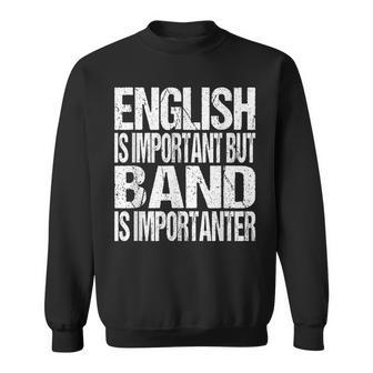 School Marching Band Quote English Joke Sweatshirt - Monsterry