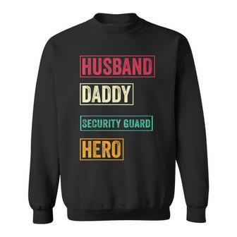 Security Guard Dad Father's Day Sweatshirt - Monsterry