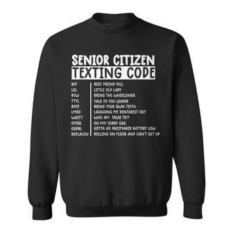 Senior Citizen's Texting Code Fathers Day For Grandpa Sweatshirt - Monsterry