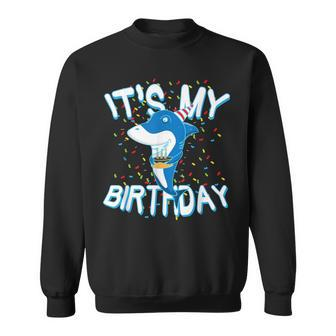 Shark With Cake It Is My Birthday Sweatshirt - Monsterry UK