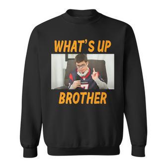 Sketch Streamer Whats Up Brother Sweatshirt - Monsterry CA