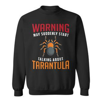 Tarantula Spider Tarantula Owner Arachnid Exotic Sweatshirt - Seseable