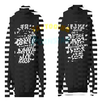 Tattooist For Proud Tattoo Artist Sweatshirt - Thegiftio