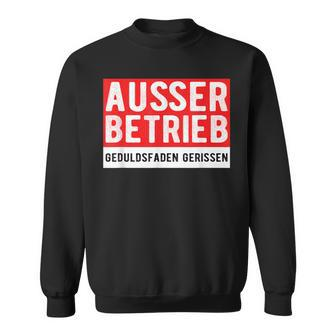 With Text Ausser Betriebs Sweatshirt - Seseable