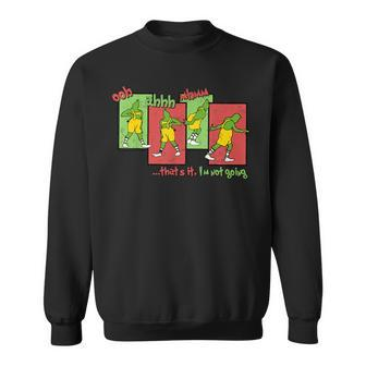 That's It I'm Not Going Christmas Santa Hat Xmas Quote Sweatshirt - Seseable