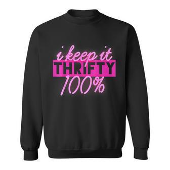 Thrifting Thrifters I Keep It Thrifty 100 Sweatshirt - Monsterry UK