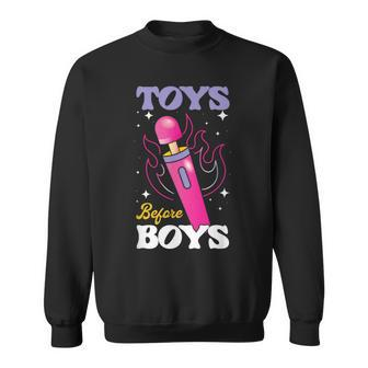 Toys Before Boys Adult Humor Sweatshirt - Monsterry CA