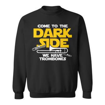 Trombone Come To The Dark Side Sweatshirt - Monsterry