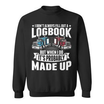 Trucker Logbook Truck Driving Tractor Trailer Sweatshirt | Mazezy