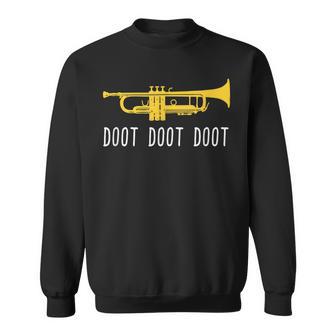 Trumpet Doot Doot Doot Band Player Sweatshirt - Monsterry UK