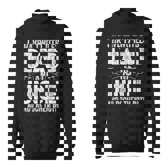 I Have Two Titles Dad And Uncle Cool Father’S Day Sweatshirt - Thegiftio UK