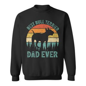 Vintage Best Bull Terrier Dad Ever Father's Day Sweatshirt | Mazezy CA