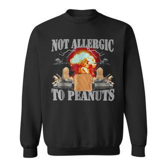 Weird Meme Not Allergic To Peanut Cursed Peanut Butter Sweatshirt - Seseable