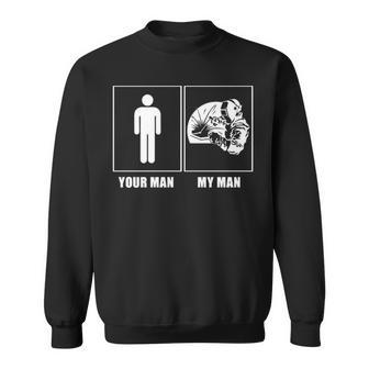Welder Your Man My Man Sweatshirt | Mazezy