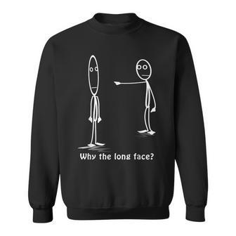Why The Long Face Stickman Costume Stick Figure Sweatshirt - Monsterry CA