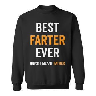 World's Best Farter Ever Oops I Meant Father Dad Joke Sweatshirt - Monsterry DE