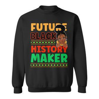 Future Black History Maker Proud African American Afro Girl Sweatshirt - Monsterry