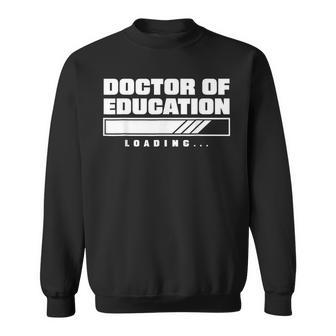 Future Edd EdD Loading Doctor Of Education Loading Sweatshirt | Mazezy DE