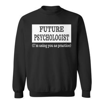 Future Psychologist Psychology Major Graduation Sweatshirt - Monsterry UK