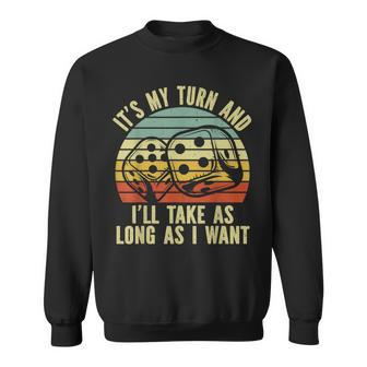 Game Night Adult Board Games It's My Turn Long As I Want Sweatshirt | Mazezy