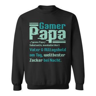 Gamer Papa Definition Gaming Pc Konsoleater Lustig Spruch Sweatshirt - Geschenkecke