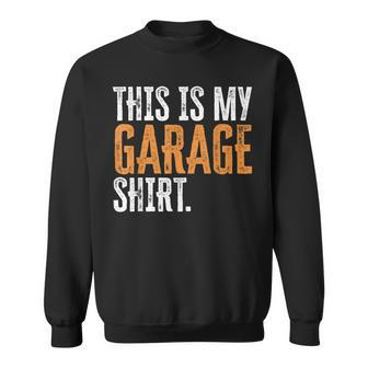 This Is My Garage For Dad Fathers Day Daddy Son Matching Sweatshirt - Monsterry CA