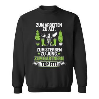 Gardener Hobby Gardener Retirement Retirement Gardening Sweatshirt - Geschenkecke