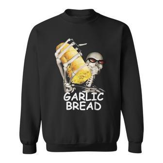 Garlic Bread Skeleton Sweatshirt - Seseable