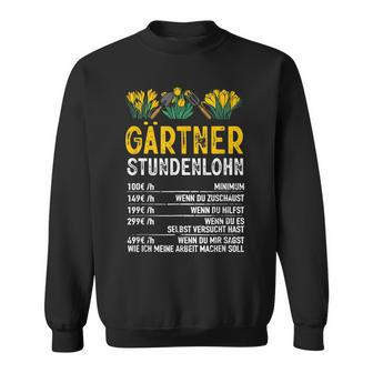 Gärtner Stundenlohn Gardening Humour Hobby Gardener Sweatshirt - Seseable