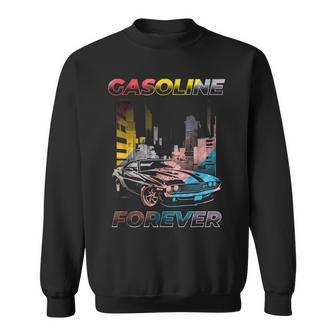 Gasoline Forever Gas Car Guy Garage Mechanic Joke Sweatshirt - Monsterry