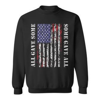 All Gave Some Some Gave All 4Th Of July Us Flag Army Veteran Sweatshirt - Monsterry CA