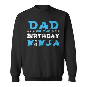 Geburtstag Ninja Party Geschenk Papa Des Geburtstags Ninjaater Sweatshirt - Geschenkecke