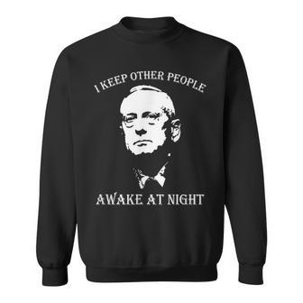General James Mattis I Keep Other People Awake At Night Sweatshirt - Monsterry UK