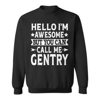 Gentry Surname Call Me Gentry Team Family Last Name Gentry Sweatshirt - Seseable