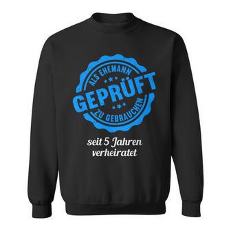 Geprüft Als Ehemann Zu Gebrauchen 5 Jahre 5Th Hochzeitstag Sweatshirt - Geschenkecke