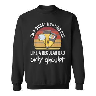 Ghost Hunting Dad Sweatshirt - Monsterry DE