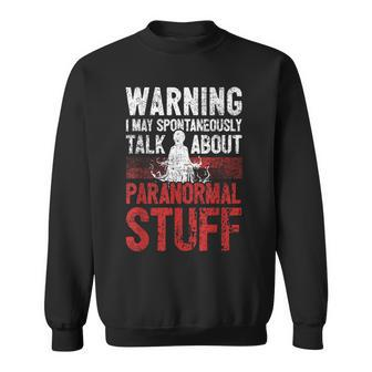Ghost Hunting Warning Paranormal Investigator Sweatshirt - Monsterry UK