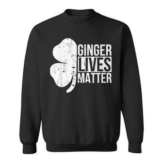 Ginger Lives Matter Saint Patrick Day Sweatshirt - Seseable