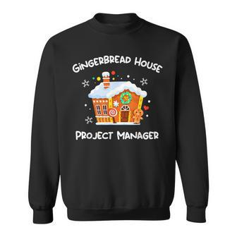 Gingerbread House Project Manager Decorating Christmas Cute Sweatshirt - Thegiftio UK