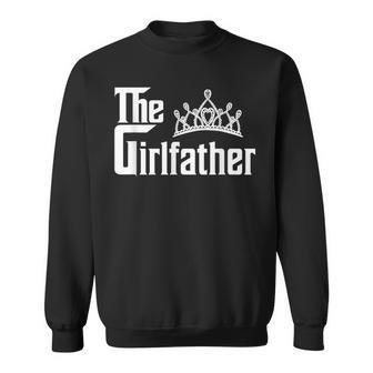 The Girlfather Dad Of The Girl Father's Day Sweatshirt - Seseable